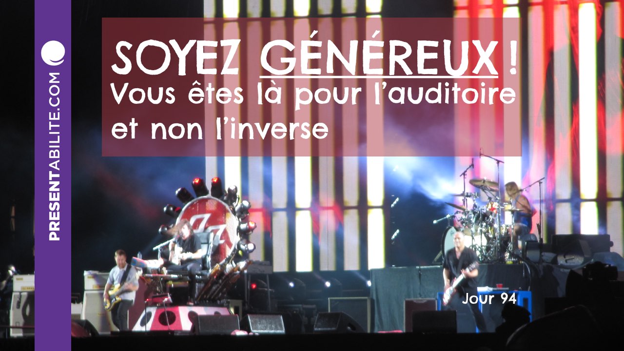 Photo des Foo Fighters au Festival d'été de Québec (texte : Soyez généreux ! Vous êtes là pour l’auditoire et non l’inverse) - PRESENTabilite.com
